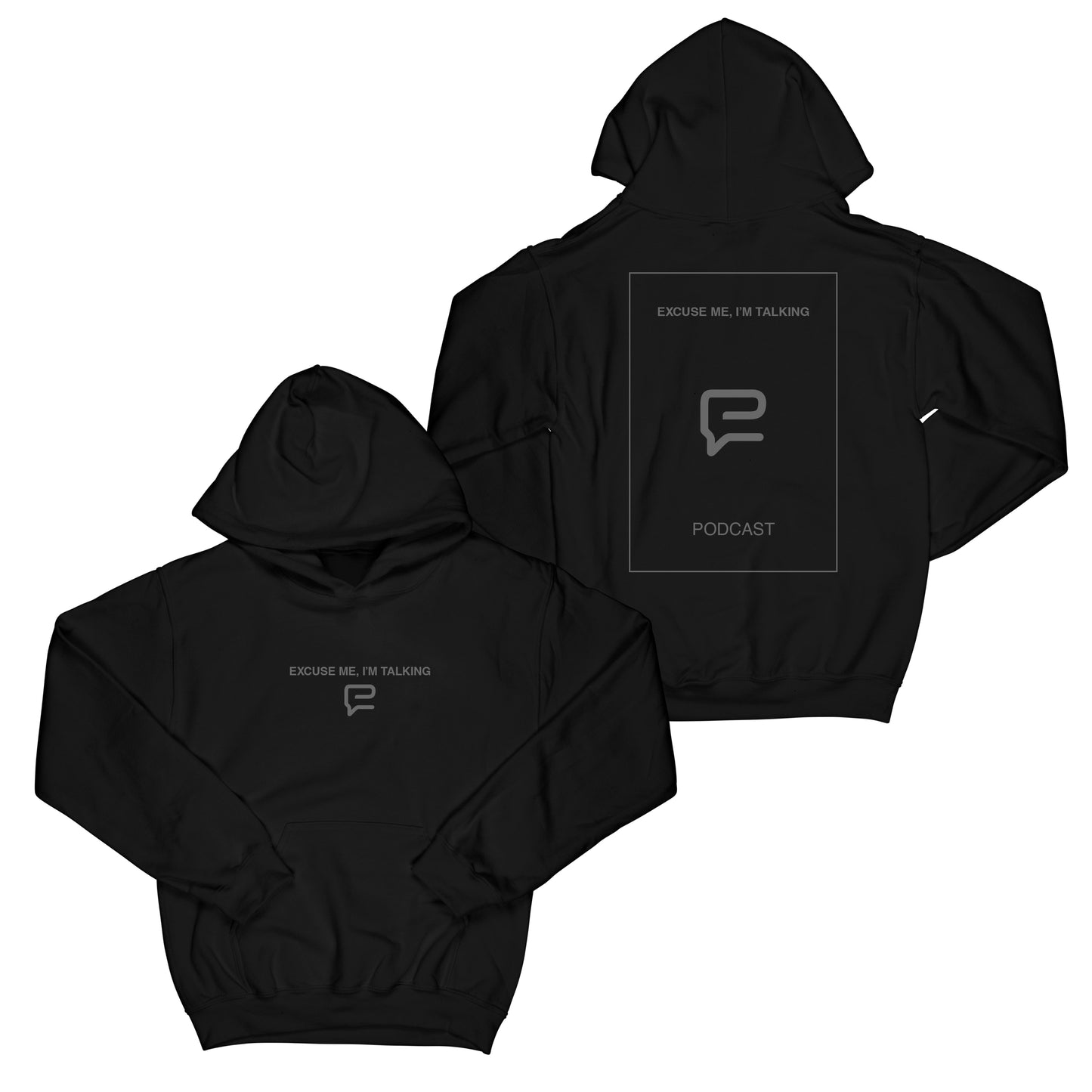 Excuse Me I'm Talking "Black" Hoodie