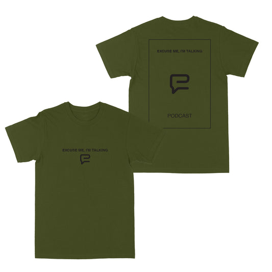 Excuse Me I'm Talking "Olive" Tee